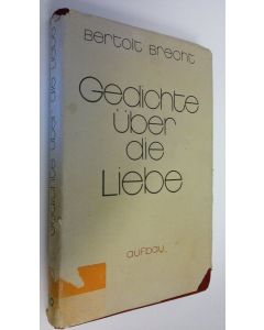 Kirjailijan Bertolt Brecht käytetty kirja Gedichte uber die Liebe