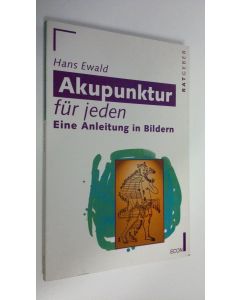 Kirjailijan Hans Ewald käytetty kirja Akupunktur fur jeden : Eine Anleitung in Bildern