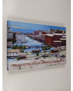 käytetty kirja Tammerkoski ja kosken kaupunki