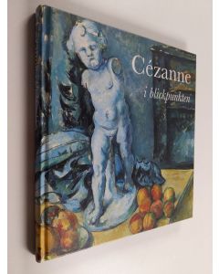 Tekijän Nationalmuseum  käytetty kirja Cezanne i Blickpunkten