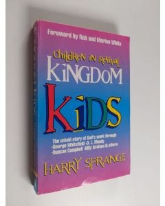 Kirjailijan Harry Sprange käytetty kirja Kingdom Kids - The Story of Scotland's Children in Revival