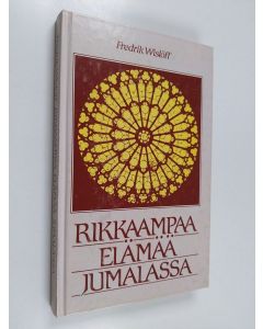 Kirjailijan Fredrik Wislöff käytetty kirja Rikkaampaa elämää Jumalassa