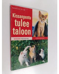 Kirjailijan Hannelore Grimm käytetty kirja Kissanpentu tulee taloon