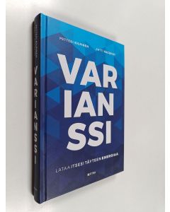 Kirjailijan Petteri Kilpinen käytetty kirja Varianssi : lataa itsesi täyteen energiaa
