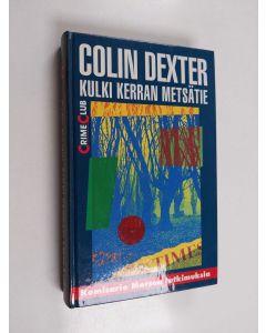 Kirjailijan Colin Dexter käytetty kirja Kulki kerran metsätie