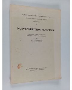 käytetty kirja Acta Universitatis Stockholmiensis - Stockholm studies in Scandinavian philology : Nusvenskt tindningsspråk
