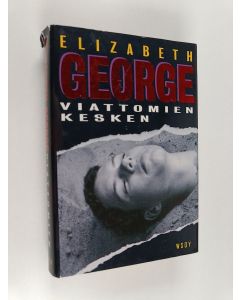 Kirjailijan Elizabeth George käytetty kirja Viattomien kesken