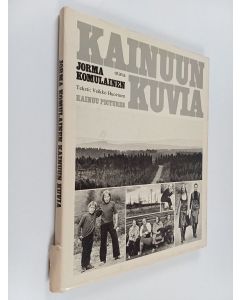 Kirjailijan Jorma Komulainen käytetty kirja Kainuun kuvia