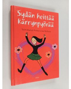 Tekijän Pirkko-Liisa Perttula  käytetty kirja Sydän heittää kärrynpyörää