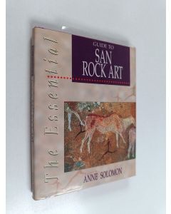 Kirjailijan Anne Solomon käytetty kirja The Essential Guide to San Rock Art