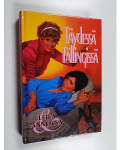 Kirjailijan Annukka Ahlqvist käytetty kirja Leila & Annukka täydessä tällingissä