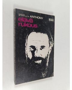 Kirjailijan Surozin metropoliitta Anthony käytetty kirja Elävä rukous