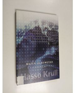 Kirjailijan Hasso Krull käytetty kirja Meter ja Demeter : eepos