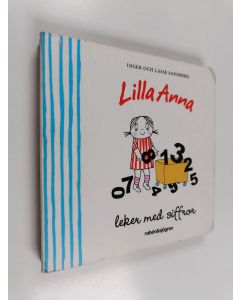 Kirjailijan Inger Sandberg käytetty kirja Lilla Anna leker med siffror