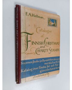 Kirjailijan E. A. Hellman käytetty kirja Suomen joulu- ja hyväntekeväisyysmerkkien luettelo = Katalog över finska jul- och välgörenhetsmärken = Catalogue of Finnish Christmas and charity stamps