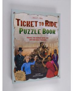 Kirjailijan Richard Wolfrik Galland & Asmodee käytetty kirja Ticket to Ride Puzzle Book - Travel the World with 100 Off-The-Rails Puzzles