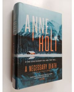 Kirjailijan Anne Holt käytetty kirja Necessary death