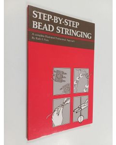 Kirjailijan Ruth F Poris käytetty kirja Step-by-step bead stringing