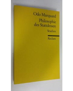 Kirjailijan Odo Marquard käytetty kirja Philosophie des Stattdessen