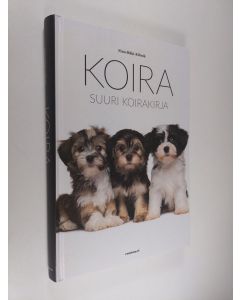 Kirjailijan Nina Mäki-Kihniä käytetty kirja Koira : suuri koirakirja (ERINOMAINEN)
