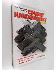 Kirjailijan Massad Ayoob käytetty kirja The Gun Digest Book of Combat Handgunnery