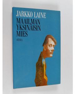 Kirjailijan Jarkko Laine käytetty kirja Maailman yksinäisin mies ja muita todellisia kuvitelmia (ERINOMAINEN)