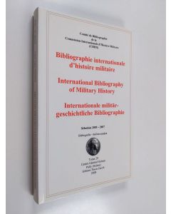 Kirjailijan Comité de Bibliographie de la Commission Internationale d'Histoire Militaire käytetty kirja Bibliographie internationale d'histoire militaire - International bibliography of military history - Internationale militär geschichtliche Bibliographi