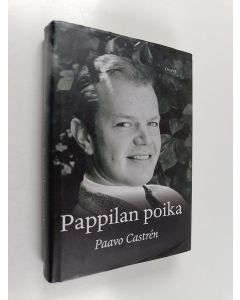 Kirjailijan Paavo Castren käytetty kirja Pappilan poika : mitä se on ollut - Mitä se on ollut