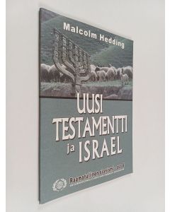 Kirjailijan Malcolm Hedding käytetty kirja Raamatullinen sionismi Osa 4 : Uusi testamentti ja Israel