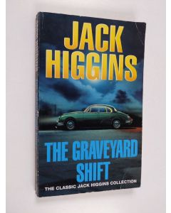 Kirjailijan Jack Higgins käytetty kirja The Graveyard Shift