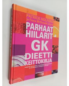 Kirjailijan Patrick Holford käytetty kirja Parhaat hiilarit : GK-dieettikeittokirja