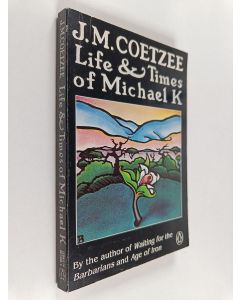Kirjailijan J. M. Coetzee käytetty kirja Life & times of Michael K