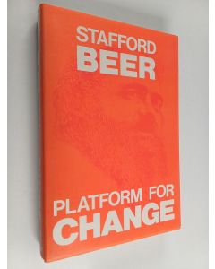 Kirjailijan Stafford Beer käytetty kirja Platform for change : A message from stafford beer