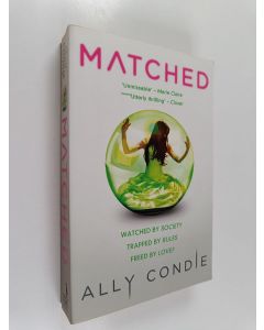 Kirjailijan Ally Condie käytetty kirja Matched