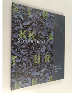 Kirjailijan Sirkka Turkka käytetty kirja Nousevan auringon talo