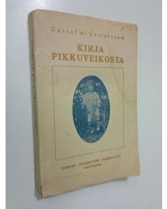 Kirjailijan Gustaf af Geijerstam käytetty kirja Kirja pikku veikosta : erään avioliiton romaani