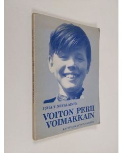 Kirjailijan Juha Nevalainen käytetty kirja Voiton perii voimakkain