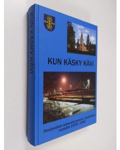 käytetty kirja Kun käsky kävi : muistoja ja haastatteluja sota-ajalta sekä Harjavallan sotaveteraanien matrikkeli vuosilta 1939-1945