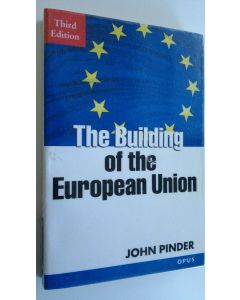 Kirjailijan John Pinder käytetty kirja The Building of the European Union