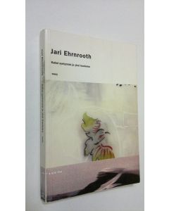 Kirjailijan Jari Ehrnrooth käytetty kirja Kaksi syntymää ja yksi kuolema