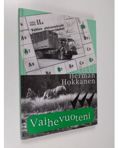 Kirjailijan Erkki Hokkanen käytetty kirja Vaihevuoteni