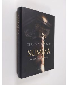 Kirjailijan Terho Pursiainen käytetty kirja Summa : kootut teologiset teokset