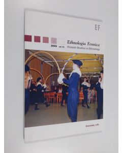 käytetty kirja Ethnologia Fennica : Finnish studies in ethnology, Vol. 32 - 2005
