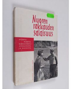 Kirjailijan Ritva ym. Arvola käytetty kirja Nuoren rakkauden salaisuus