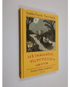 Kirjailijan Sinikka Nopola & Tiina Nopola käytetty kirja Heinähattu, Vilttitossu ja vauva