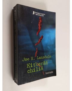 Kirjailijan Joe R. Lansdale käytetty kirja Kitkerää chiliä