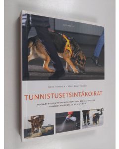 Kirjailijan Päivi Romppainen & Ilkka Hormila käytetty kirja Tunnistusetsintäkoirat : koiran kouluttaminen ihmisen ominaishajun tunnistamiseen ja etsintään
