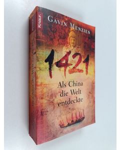 Kirjailijan Gavin Menzies käytetty kirja 1421 : als China die Welt entdeckte - Vierzehnhunderteinundzwanzig