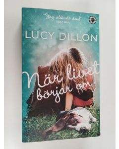 Kirjailijan Lucy Dillon käytetty kirja När livet börjar om
