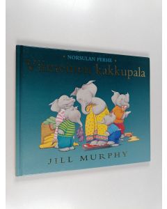 Kirjailijan Jill Murphy käytetty kirja Viimeinen kakkupala